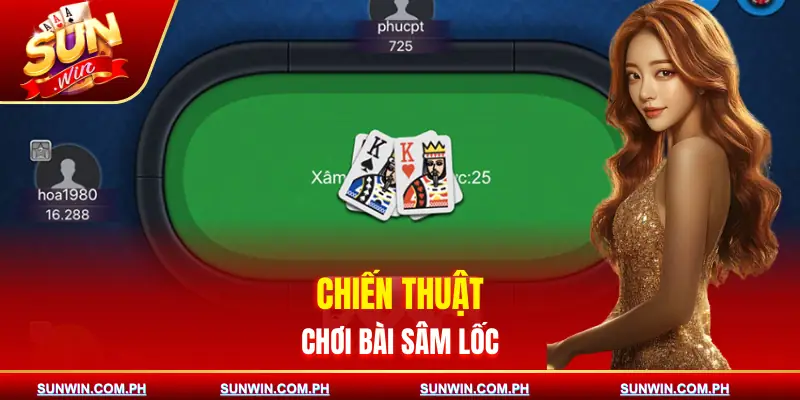 cach-choi-sam-loc-chien-thuat
