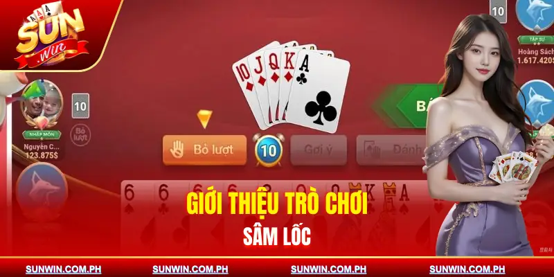 cach-choi-sam-loc-gioi-thieu
