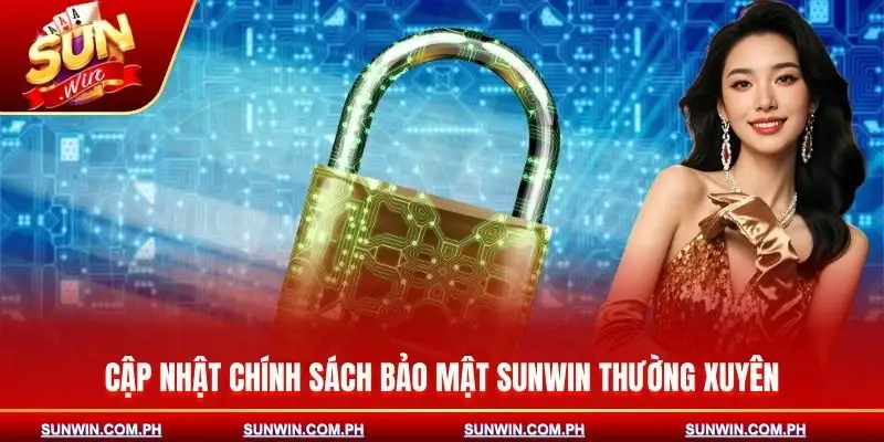 chinh-sach-bao-mat-sunwin-thay-doi-va-cap-nhat