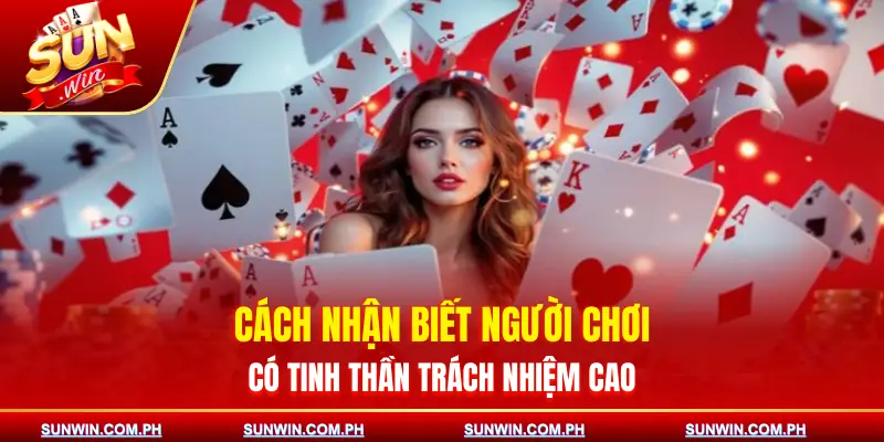 choi-co-trach-nhiem-dau-hieu-nhan-biet