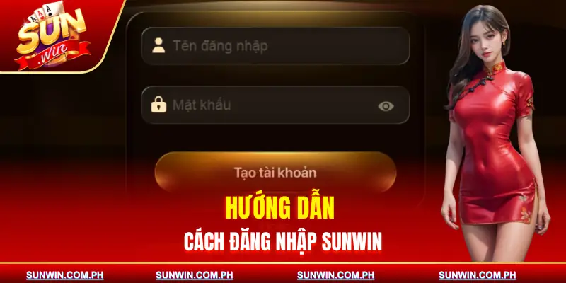 dang-nhap-sunwin-huong-dan