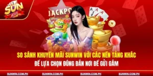 so-sanh-khuyen-mai-sunwin-voi-cac-nen-tang-khac