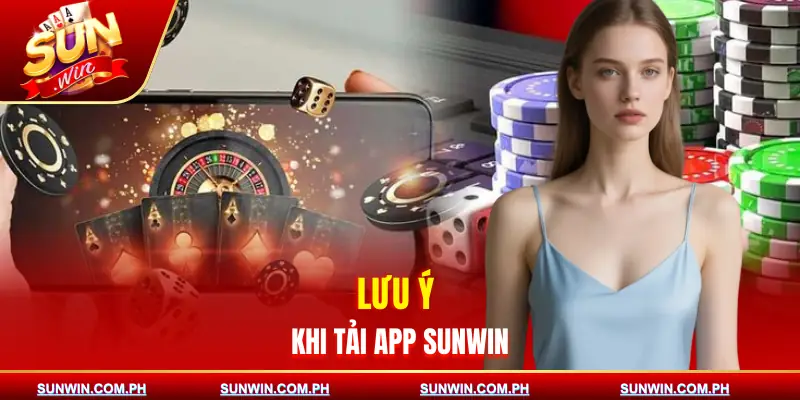 tai-app-sunwin-luu-y