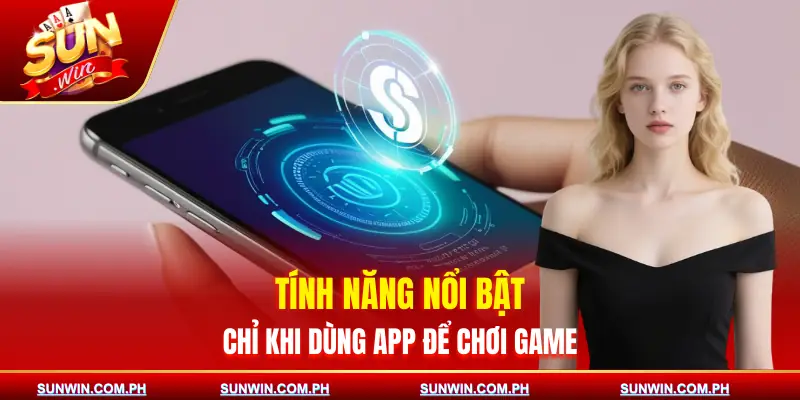 tai-app-sunwin-tinh-nang