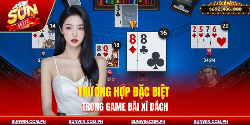 xi-dach-sunwin-tinh-huong-dac-biet